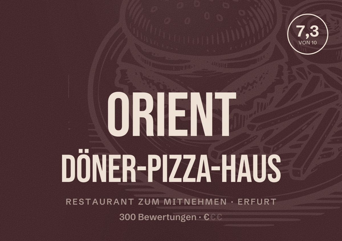 Illustriertes Poster von Orient Döner-Pizza-Haus, Restaurant zum Mitnehmen in Erfurt: Bewertung 7,3 von 10 aus 300 Bewertungen, Preisniveau €