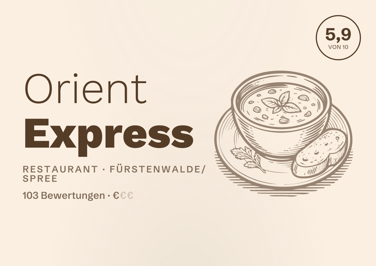 Illustriertes Poster von Orient Express, Restaurant in Fürstenwalde/Spree: Bewertung 5,9 von 10 aus 103 Bewertungen, Preisniveau €