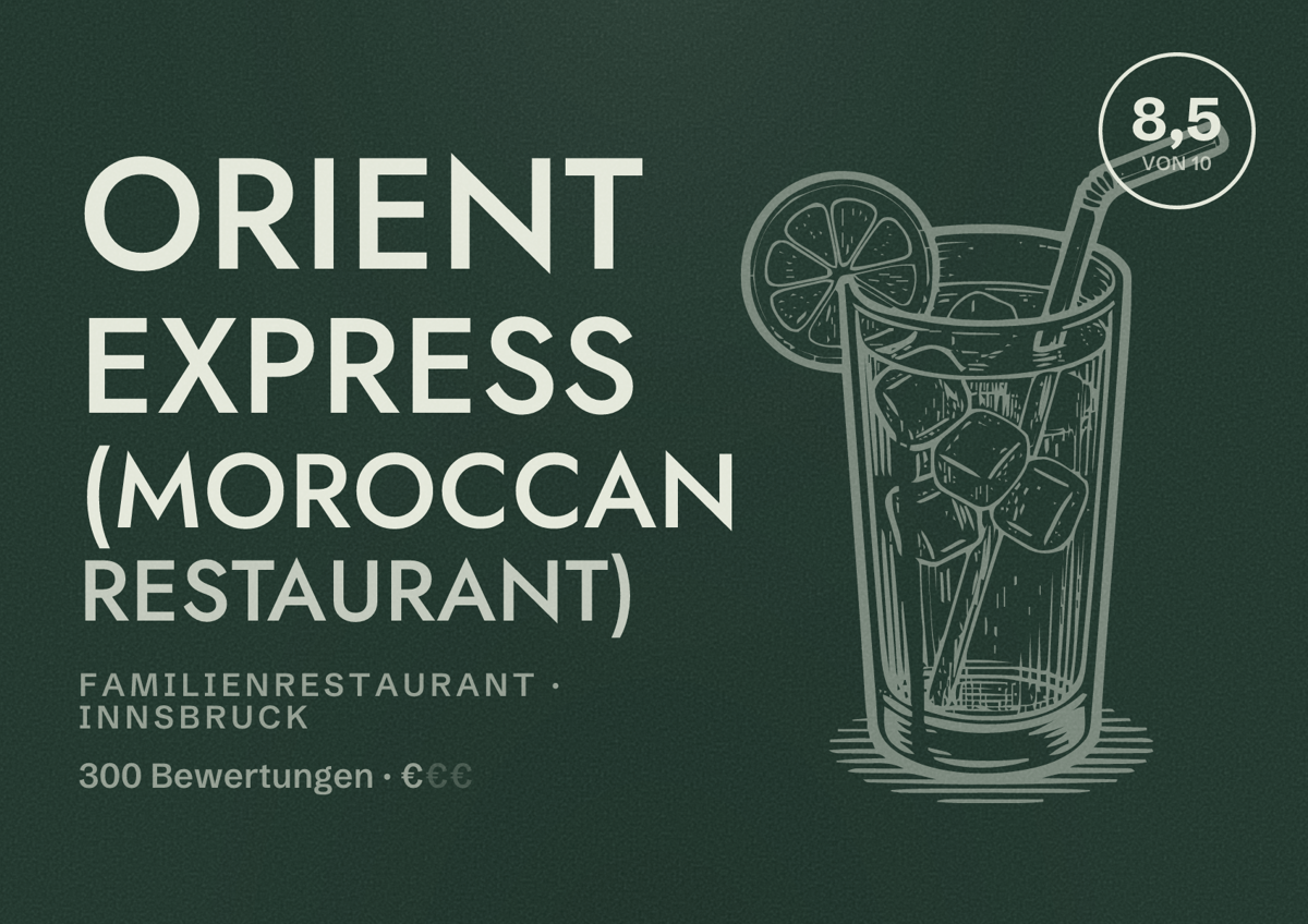 Illustriertes Poster von Orient Express (Moroccan Restaurant), Familienrestaurant in Innsbruck: Bewertung 8,5 von 10 aus 300 Bewertungen, Preisniveau €