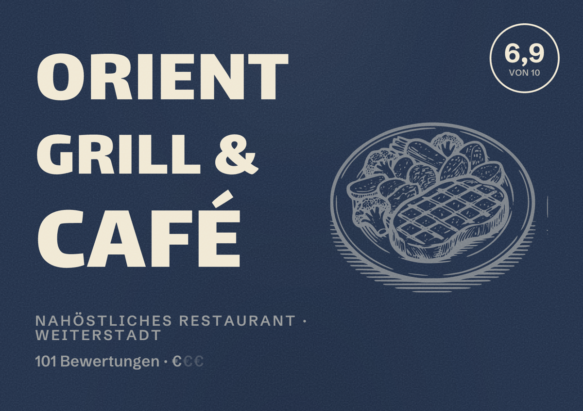 Illustriertes Poster von Orient Grill & Café, Nahöstliches Restaurant in Weiterstadt: Bewertung 6,9 von 10 aus 101 Bewertungen, Preisniveau €