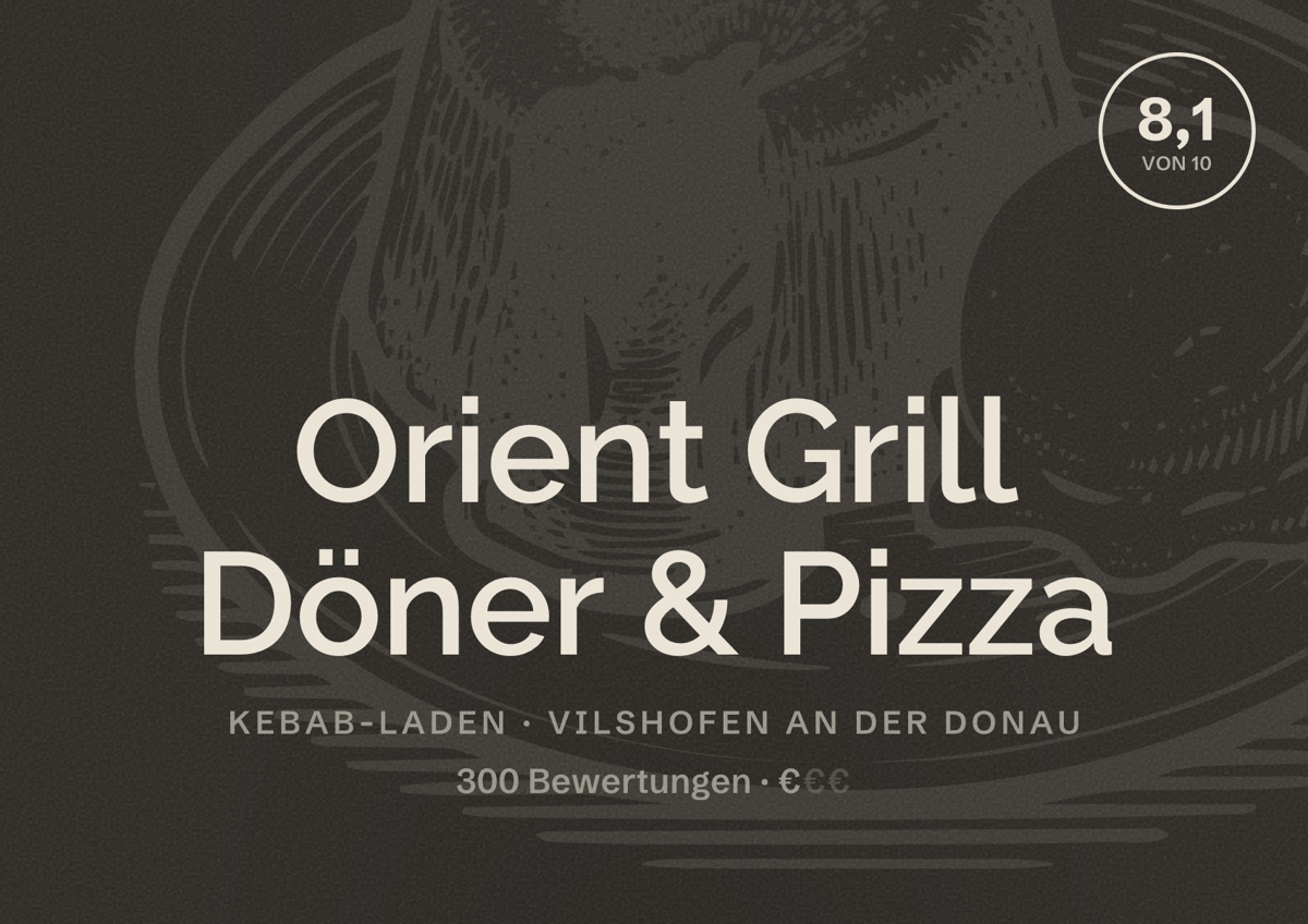 Illustriertes Poster von Orient Grill Döner & Pizza, Kebab-Laden in Vilshofen an der Donau: Bewertung 8,1 von 10 aus 300 Bewertungen, Preisniveau €