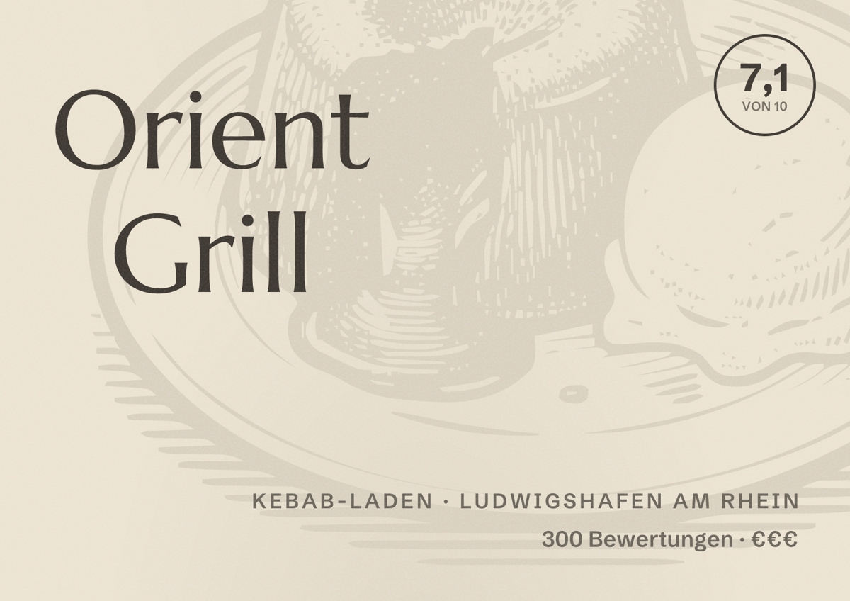 Illustriertes Poster von Orient Grill, Kebab-Laden in Ludwigshafen am Rhein: Bewertung 7,1 von 10 aus 300 Bewertungen, Preisniveau €€€