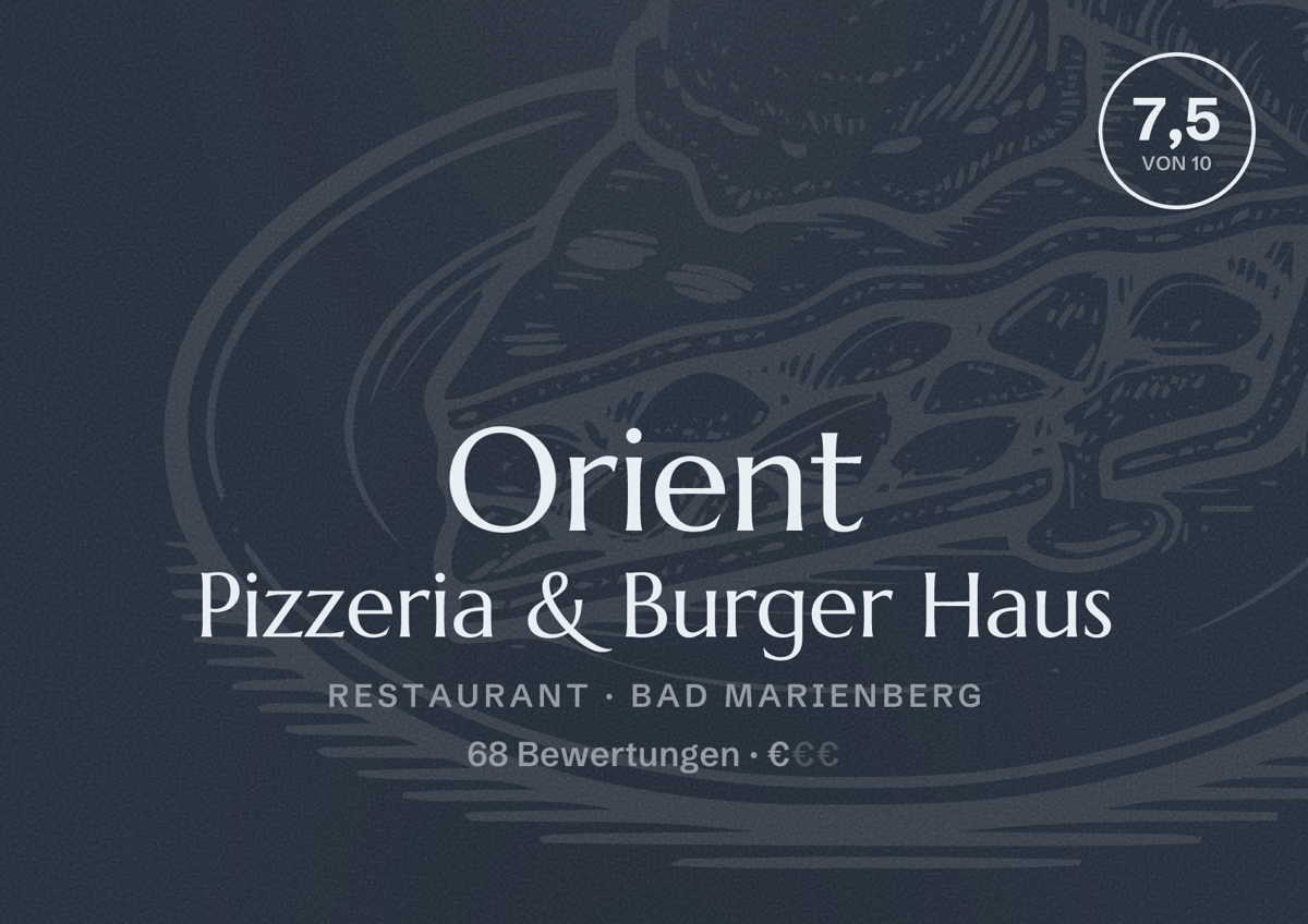 Illustriertes Poster von Orient Pizzeria & Burger Haus, Restaurant in Bad Marienberg: Bewertung 7,5 von 10 aus 68 Bewertungen, Preisniveau €