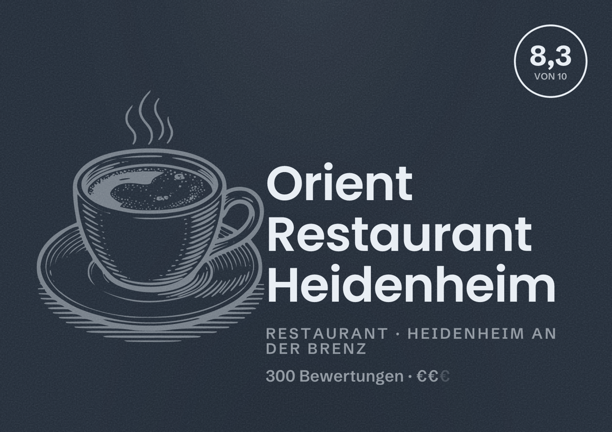 Illustriertes Poster von Orient Restaurant Heidenheim, Restaurant in Heidenheim an der Brenz: Bewertung 8,3 von 10 aus 300 Bewertungen, Preisniveau €€