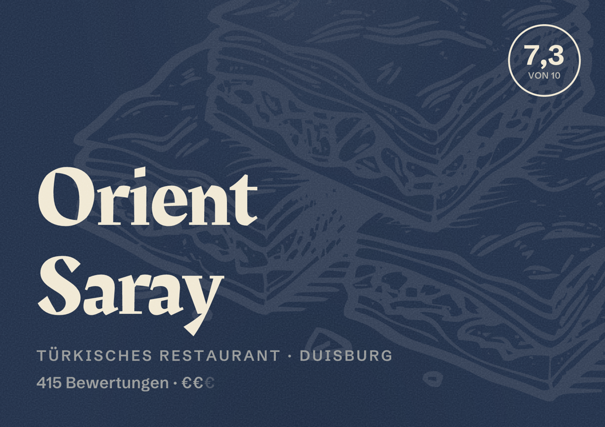 Illustriertes Poster von Orient Saray, Türkisches Restaurant in Duisburg: Bewertung 7,3 von 10 aus 415 Bewertungen, Preisniveau €€