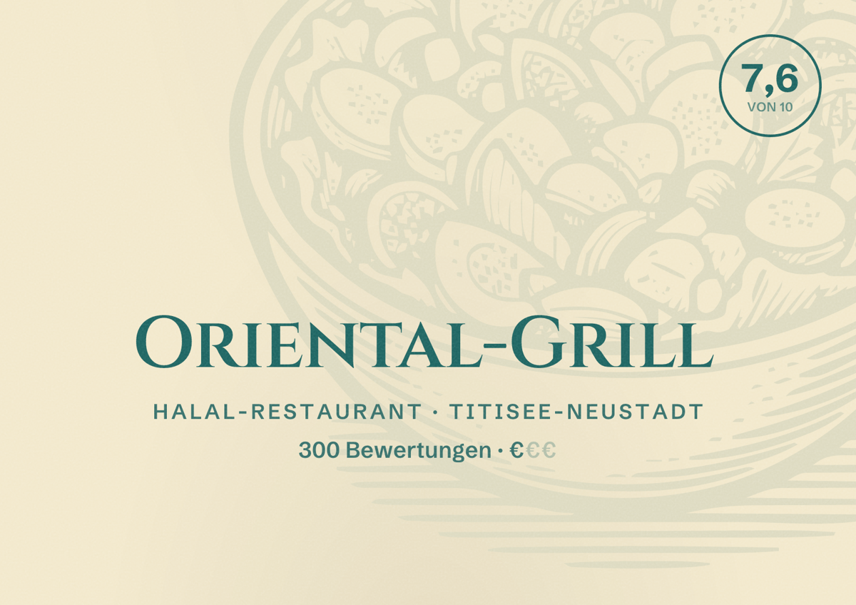Illustriertes Poster von Oriental-Grill, Halal-Restaurant in Titisee-Neustadt: Bewertung 7,6 von 10 aus 300 Bewertungen, Preisniveau €