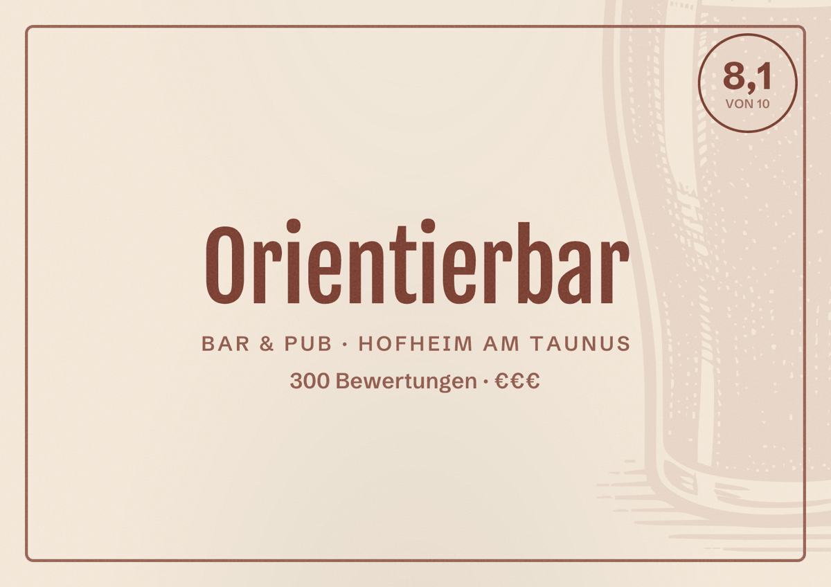 Illustriertes Poster von Orientierbar, Bar & Pub in Hofheim am Taunus: Bewertung 8,1 von 10 aus 300 Bewertungen, Preisniveau €€€