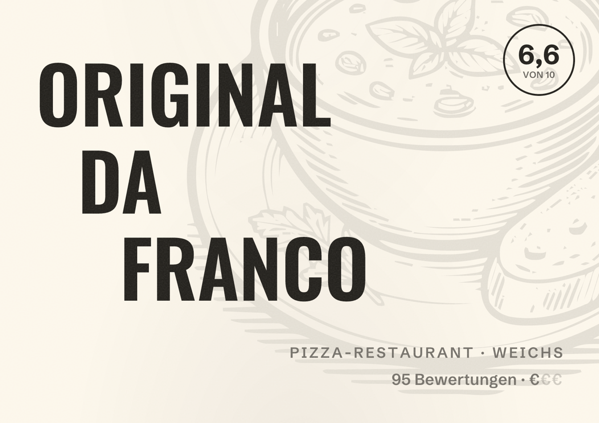 Illustriertes Poster von ORIGINAL DA FRANCO, Pizza-Restaurant in Weichs: Bewertung 6,6 von 10 aus 95 Bewertungen, Preisniveau €