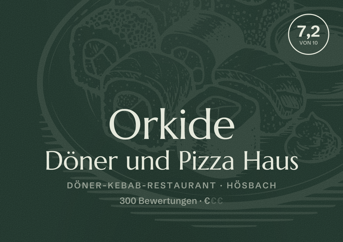 Illustriertes Poster von Orkide Döner und Pizza Haus, Döner-Kebab-Restaurant in Hösbach: Bewertung 7,2 von 10 aus 300 Bewertungen, Preisniveau €