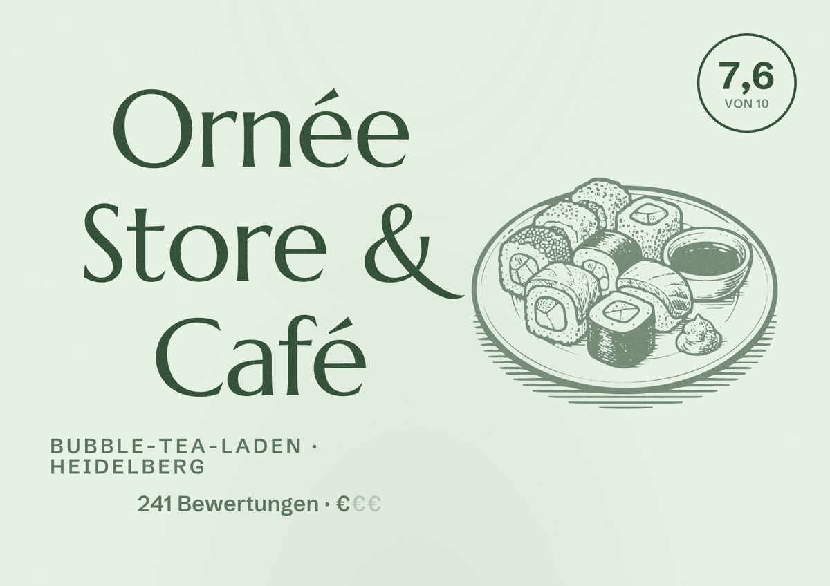 Illustriertes Poster von Ornée Store & Café, Bubble-Tea-Laden in Heidelberg: Bewertung 7,6 von 10 aus 241 Bewertungen, Preisniveau €