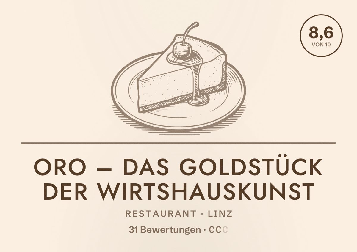 Illustriertes Poster von ORO – Das Goldstück der Wirtshauskunst, Restaurant in Linz: Bewertung 8,6 von 10 aus 31 Bewertungen, Preisniveau €€