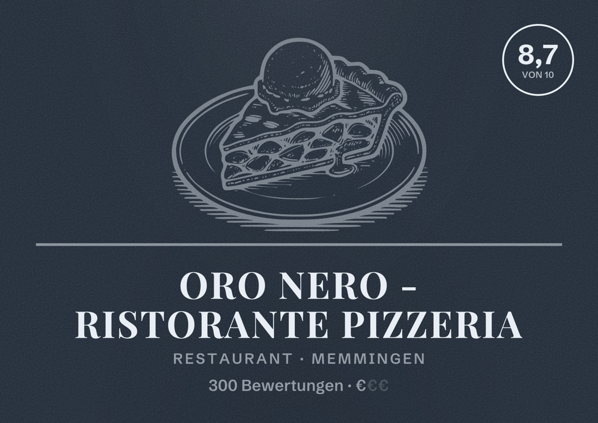 Illustriertes Poster von ORO NERO - Ristorante Pizzeria, Restaurant in Memmingen: Bewertung 8,7 von 10 aus 300 Bewertungen, Preisniveau €