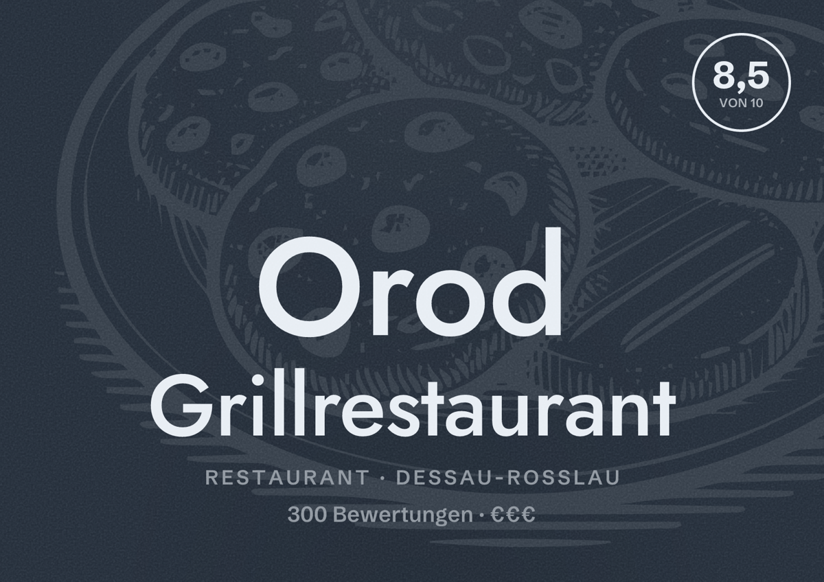 Illustriertes Poster von Orod Grillrestaurant, Restaurant in Dessau-Roßlau: Bewertung 8,5 von 10 aus 300 Bewertungen, Preisniveau €€€