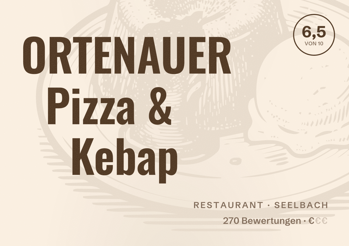 Illustriertes Poster von ORTENAUER Pizza & Kebap, Restaurant in Seelbach: Bewertung 6,5 von 10 aus 270 Bewertungen, Preisniveau €