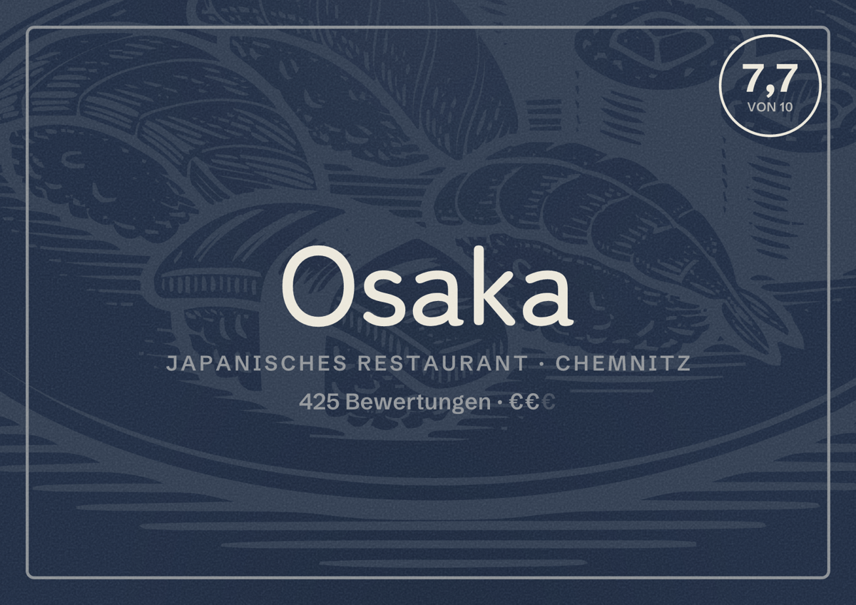 Illustriertes Poster von Osaka, Japanisches Restaurant in Chemnitz: Bewertung 7,7 von 10 aus 425 Bewertungen, Preisniveau €€