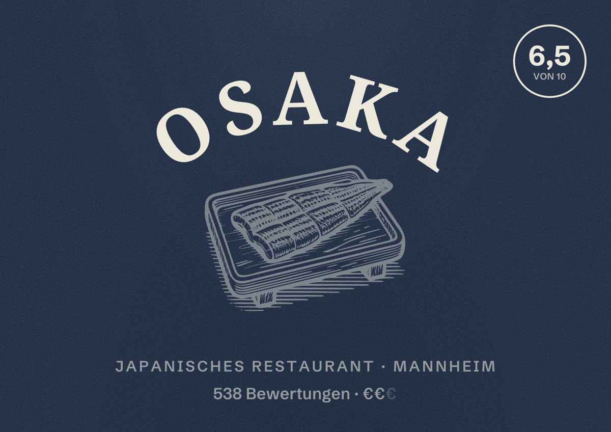 Illustriertes Poster von OSAKA, Japanisches Restaurant in Mannheim: Bewertung 6,5 von 10 aus 538 Bewertungen, Preisniveau €€