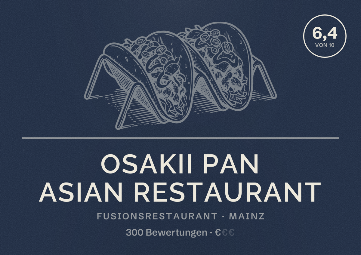 Illustriertes Poster von Osakii Pan Asian Restaurant, Fusionsrestaurant in Mainz: Bewertung 6,4 von 10 aus 300 Bewertungen, Preisniveau €