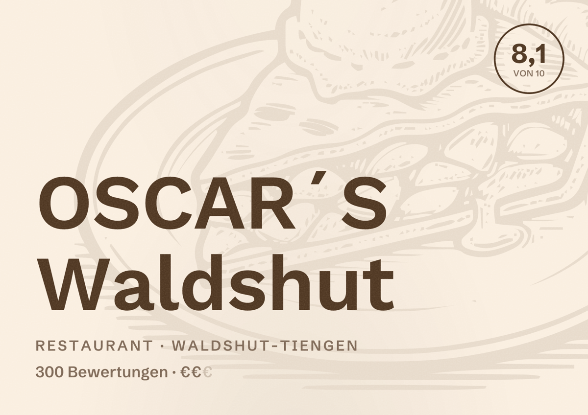 Illustriertes Poster von OSCAR´S Waldshut, Restaurant in Waldshut-Tiengen: Bewertung 8,1 von 10 aus 300 Bewertungen, Preisniveau €€