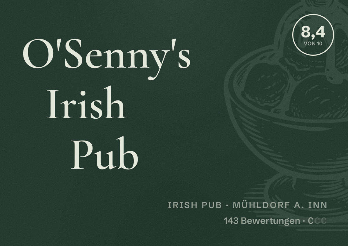 Illustriertes Poster von O'Senny's Irish Pub, Irish Pub in Mühldorf a. Inn: Bewertung 8,4 von 10 aus 143 Bewertungen, Preisniveau €
