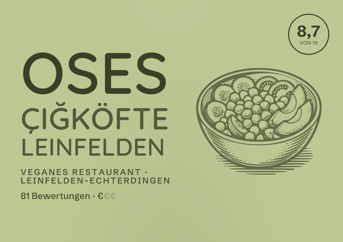 Illustriertes Poster von OSES Çiğköfte Leinfelden, Veganes Restaurant in Leinfelden-Echterdingen: Bewertung 8,7 von 10 aus 81 Bewertungen, Preisniveau €