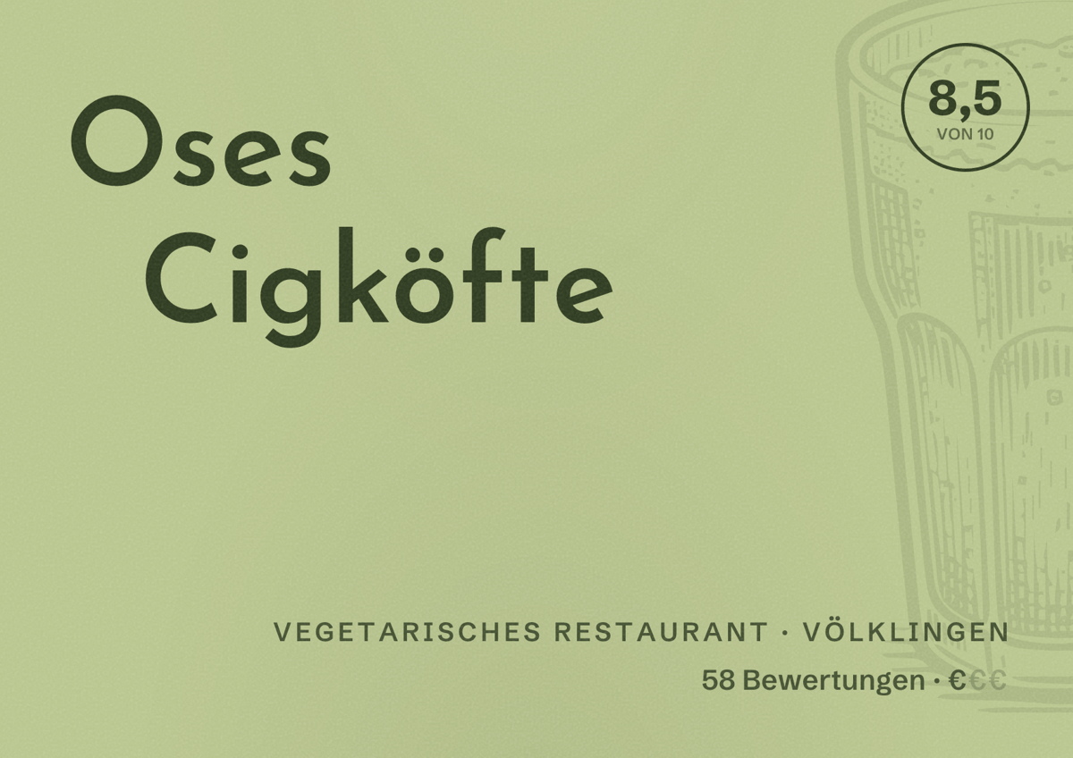Illustriertes Poster von Oses Cigköfte, Vegetarisches Restaurant in Völklingen: Bewertung 8,5 von 10 aus 58 Bewertungen, Preisniveau €
