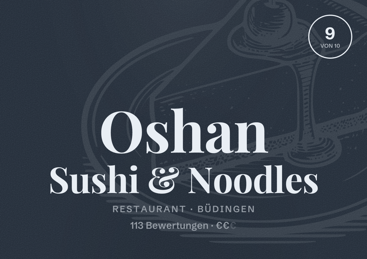 Illustriertes Poster von Oshan Sushi & Noodles, Restaurant in Büdingen: Bewertung 9 von 10 aus 113 Bewertungen, Preisniveau €€
