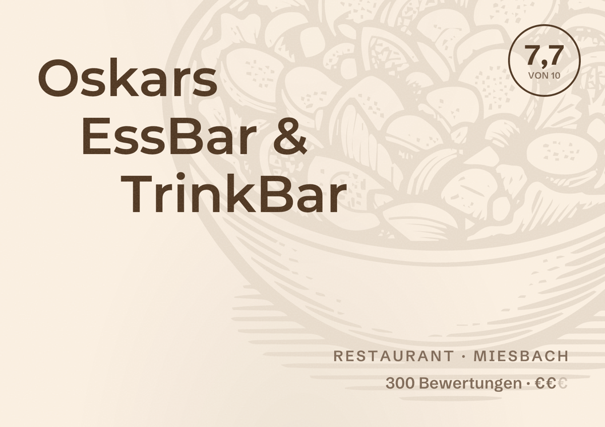 Illustriertes Poster von Oskars EssBar & TrinkBar, Restaurant in Miesbach: Bewertung 7,7 von 10 aus 300 Bewertungen, Preisniveau €€