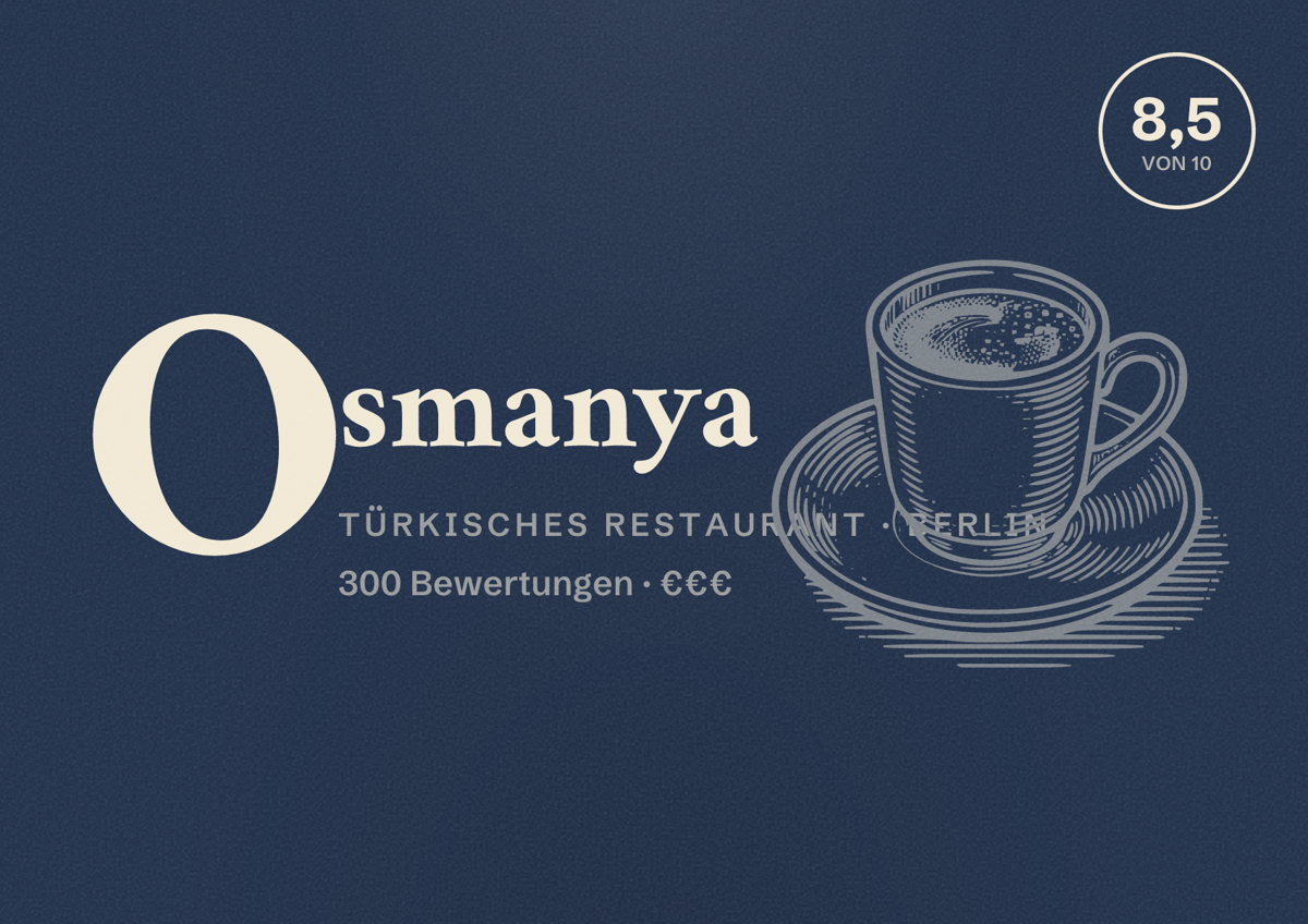 Illustriertes Poster von Osmanya, Türkisches Restaurant in Berlin: Bewertung 8,5 von 10 aus 300 Bewertungen, Preisniveau €€€