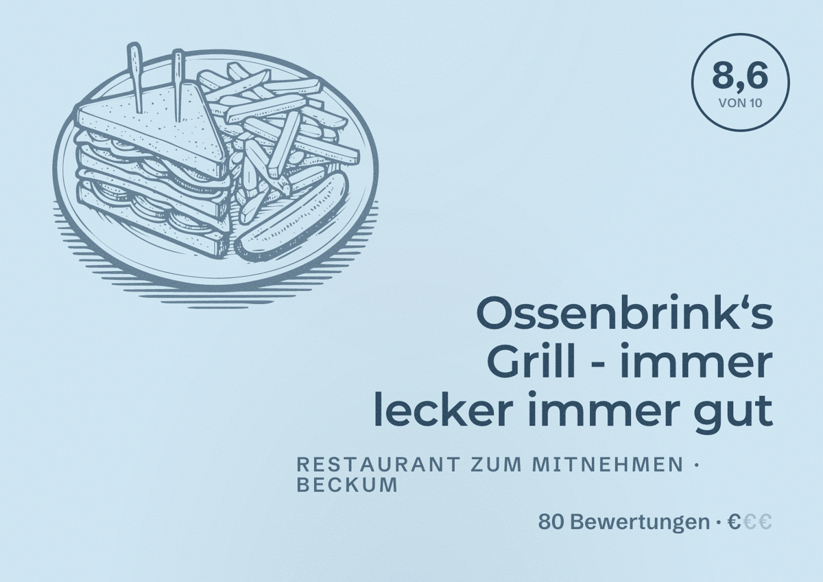 Illustriertes Poster von Ossenbrink‘s Grill - immer lecker immer gut, Restaurant zum Mitnehmen in Beckum: Bewertung 8,6 von 10 aus 80 Bewertungen, Preisniveau €