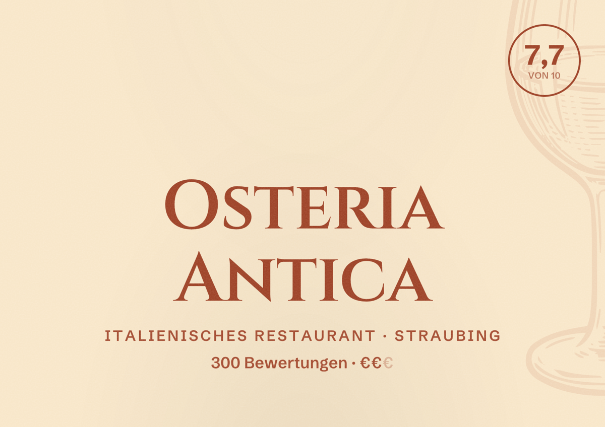 Illustriertes Poster von Osteria Antica, Italienisches Restaurant in Straubing: Bewertung 7,7 von 10 aus 300 Bewertungen, Preisniveau €€