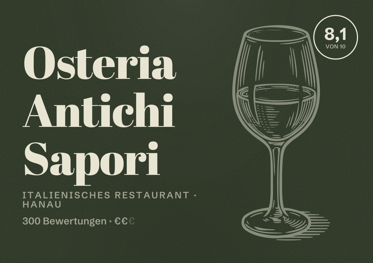 Illustriertes Poster von Osteria Antichi Sapori, Italienisches Restaurant in Hanau: Bewertung 8,1 von 10 aus 300 Bewertungen, Preisniveau €€