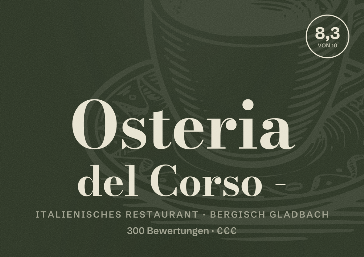 Illustriertes Poster von Osteria del Corso -, Italienisches Restaurant in Bergisch Gladbach: Bewertung 8,3 von 10 aus 300 Bewertungen, Preisniveau €€€