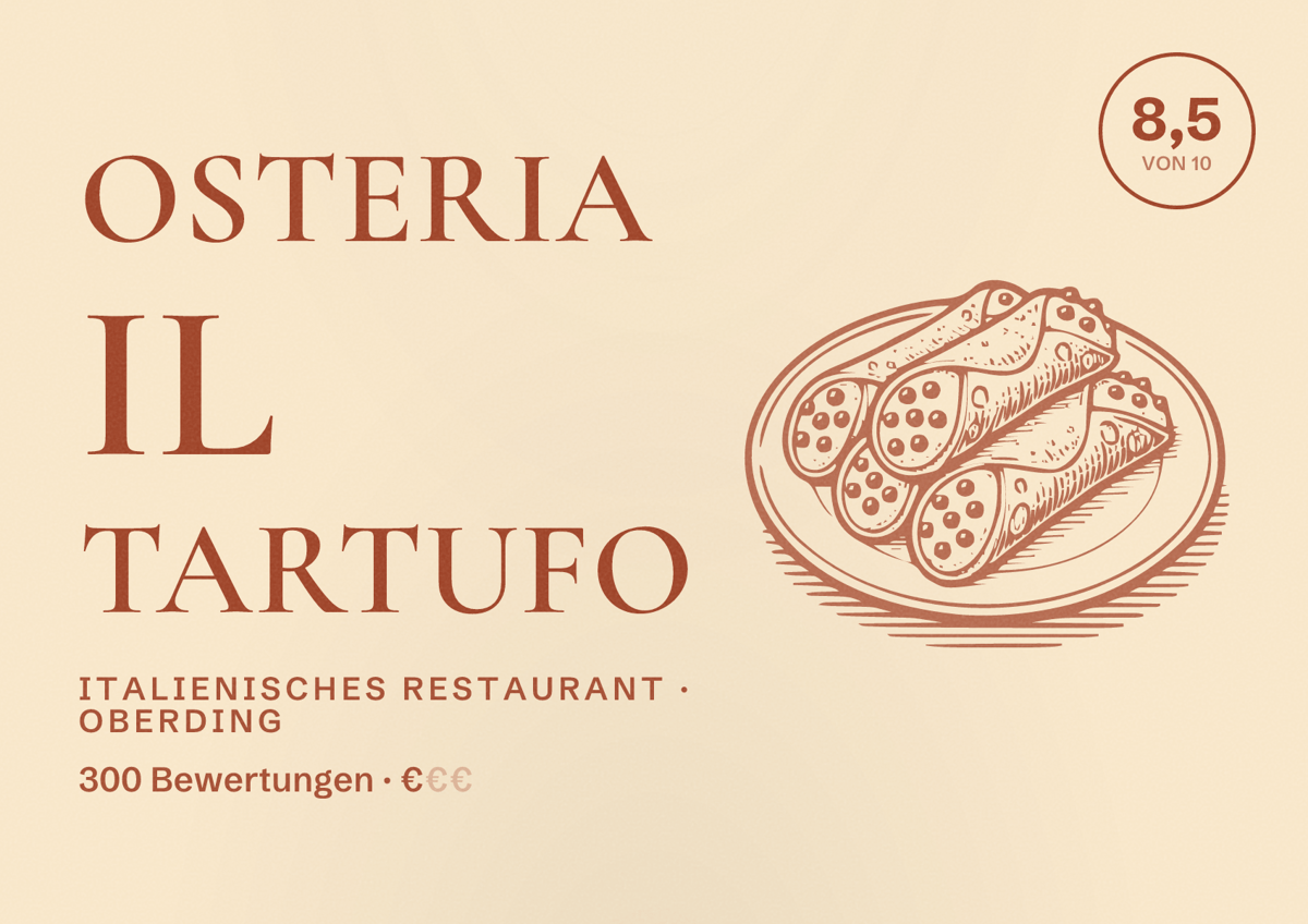 Illustriertes Poster von Osteria Il Tartufo, Italienisches Restaurant in Oberding: Bewertung 8,5 von 10 aus 300 Bewertungen, Preisniveau €