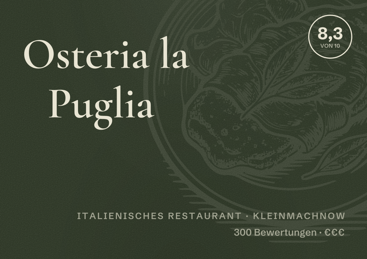 Illustriertes Poster von Osteria la Puglia, Italienisches Restaurant in Kleinmachnow: Bewertung 8,3 von 10 aus 300 Bewertungen, Preisniveau €€€
