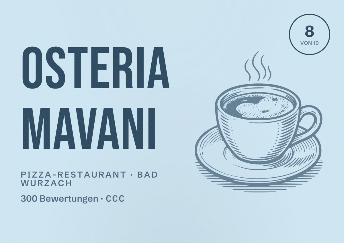 Illustriertes Poster von Osteria Mavani, Pizza-Restaurant in Bad Wurzach: Bewertung 8 von 10 aus 300 Bewertungen, Preisniveau €€€