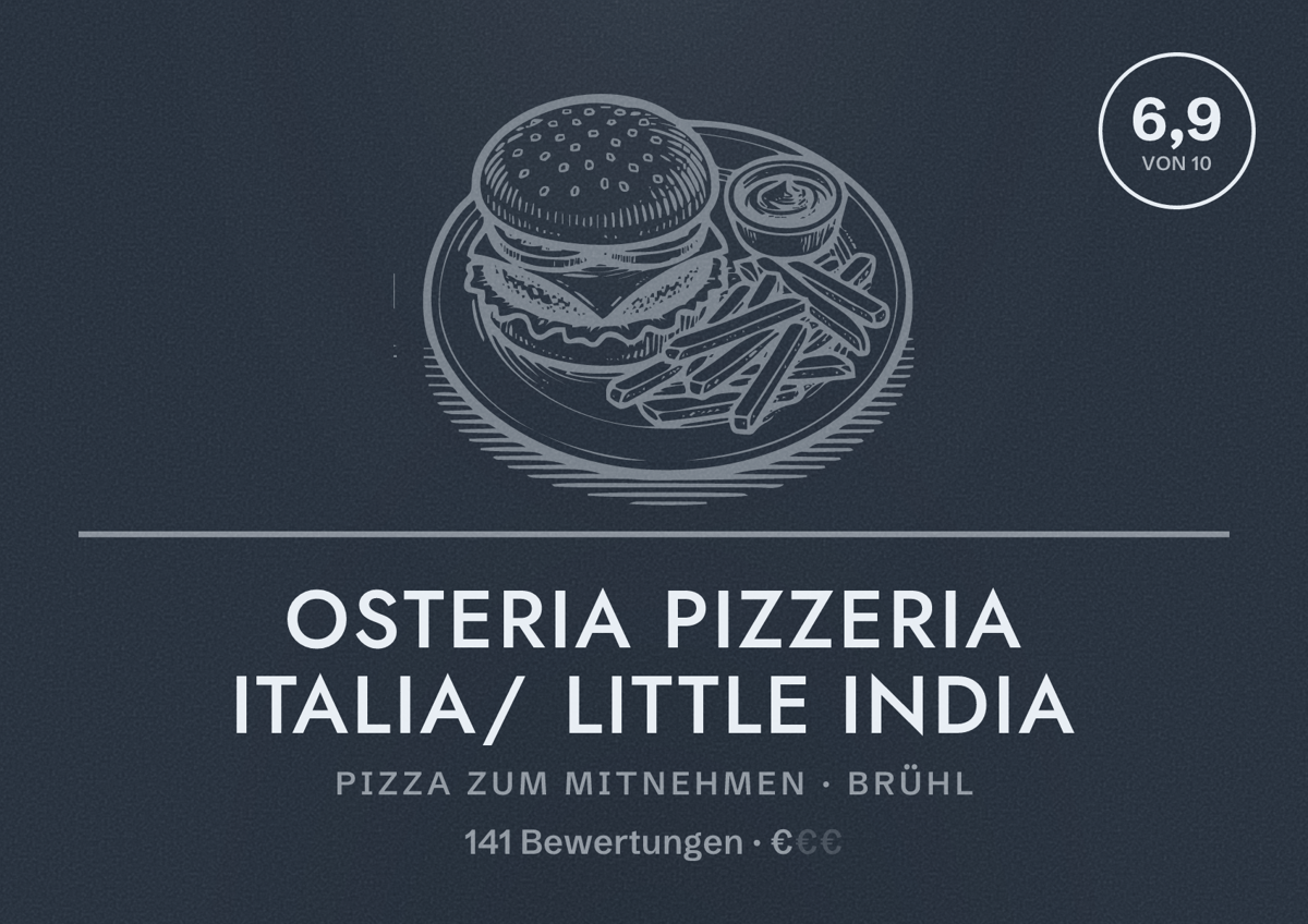 Illustriertes Poster von Osteria Pizzeria Italia/ Little India, Pizza zum Mitnehmen in Brühl: Bewertung 6,9 von 10 aus 141 Bewertungen, Preisniveau €