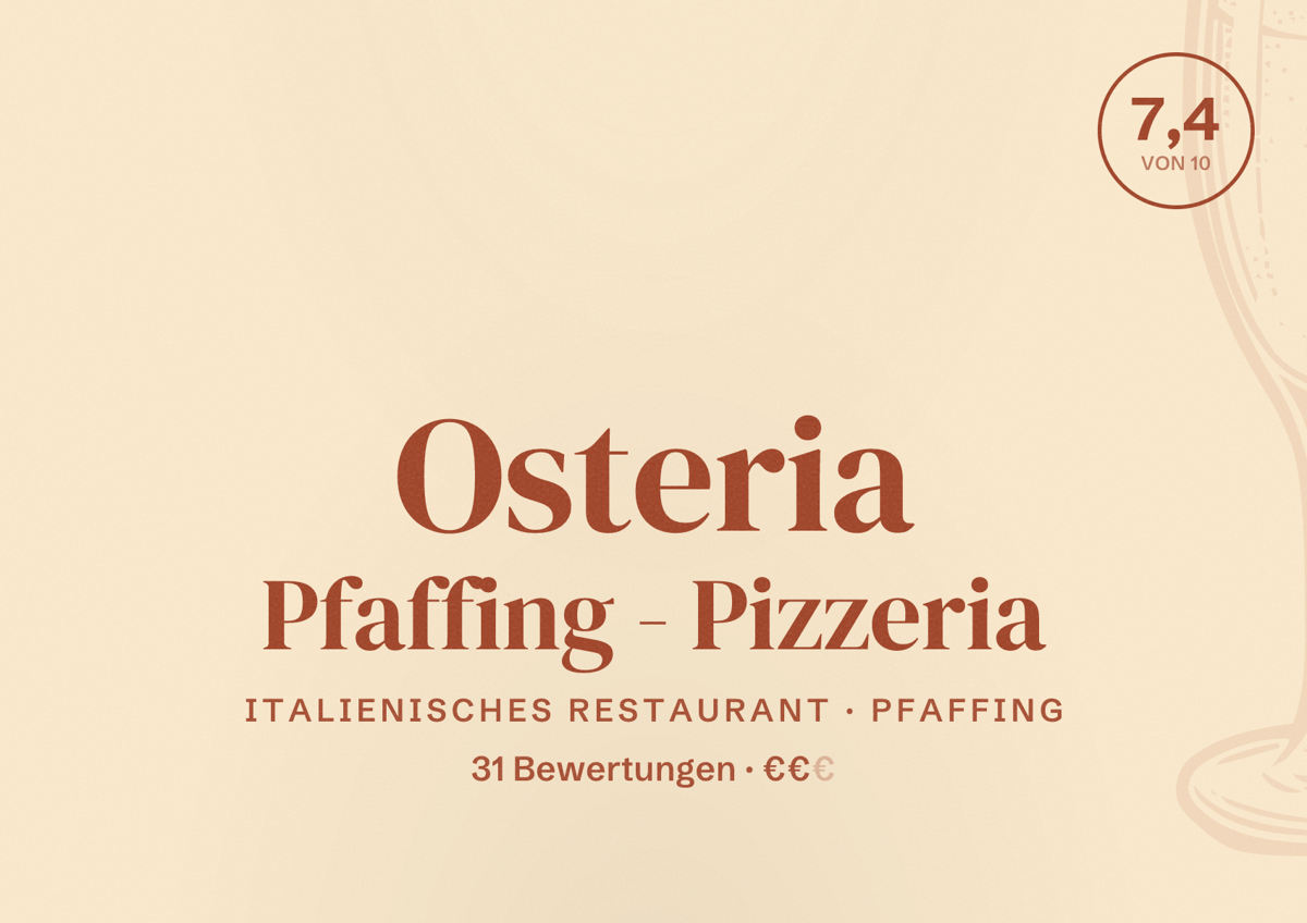 Illustriertes Poster von Osteria Pfaffing - Pizzeria, Italienisches Restaurant in Pfaffing: Bewertung 7,4 von 10 aus 31 Bewertungen, Preisniveau €€