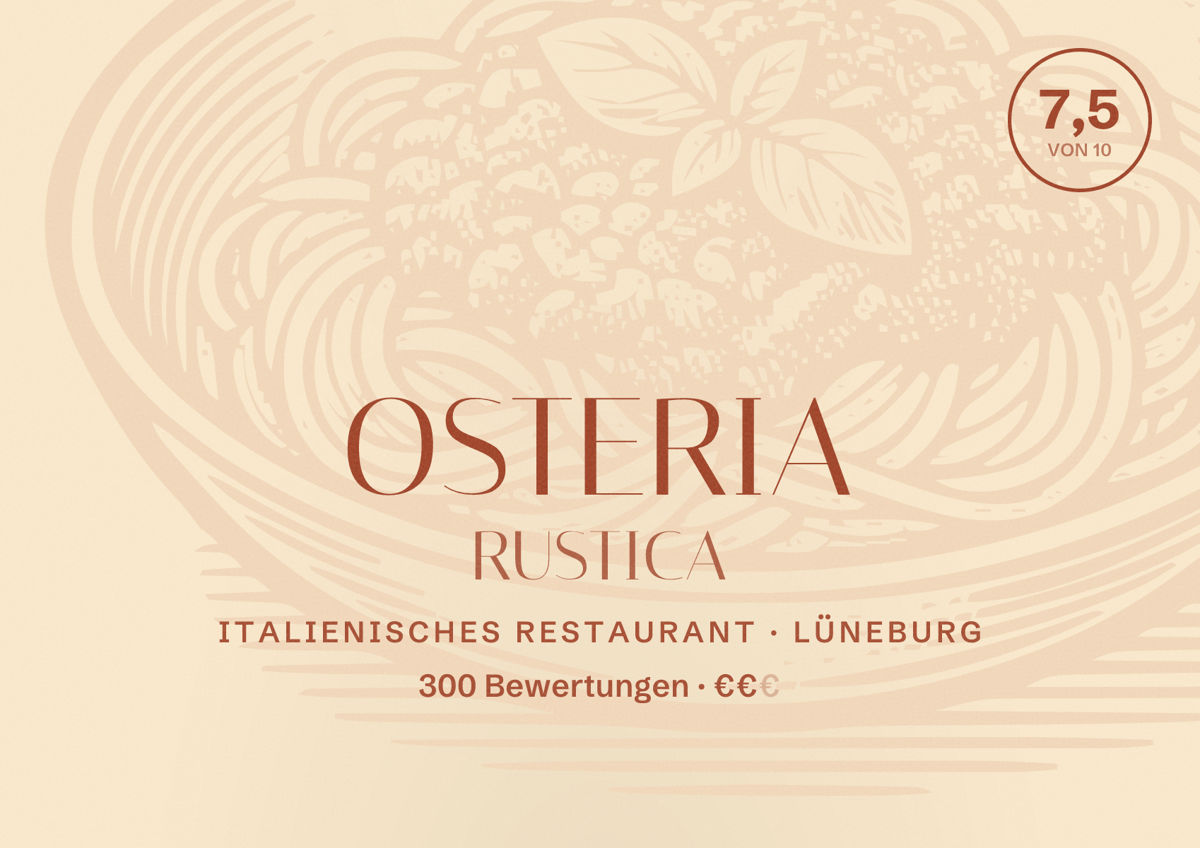 Illustriertes Poster von OSTERIA RUSTICA, Italienisches Restaurant in Lüneburg: Bewertung 7,5 von 10 aus 300 Bewertungen, Preisniveau €€