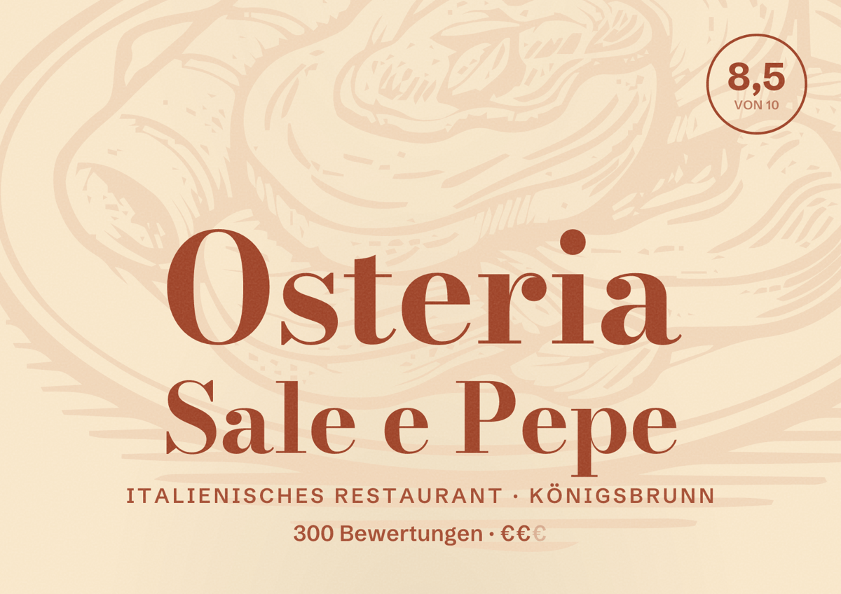 Illustriertes Poster von Osteria Sale e Pepe, Italienisches Restaurant in Königsbrunn: Bewertung 8,5 von 10 aus 300 Bewertungen, Preisniveau €€