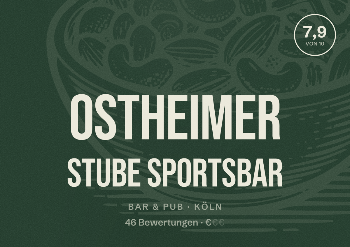 Illustriertes Poster von Ostheimer Stube Sportsbar, Bar & Pub in Köln: Bewertung 7,9 von 10 aus 46 Bewertungen, Preisniveau €