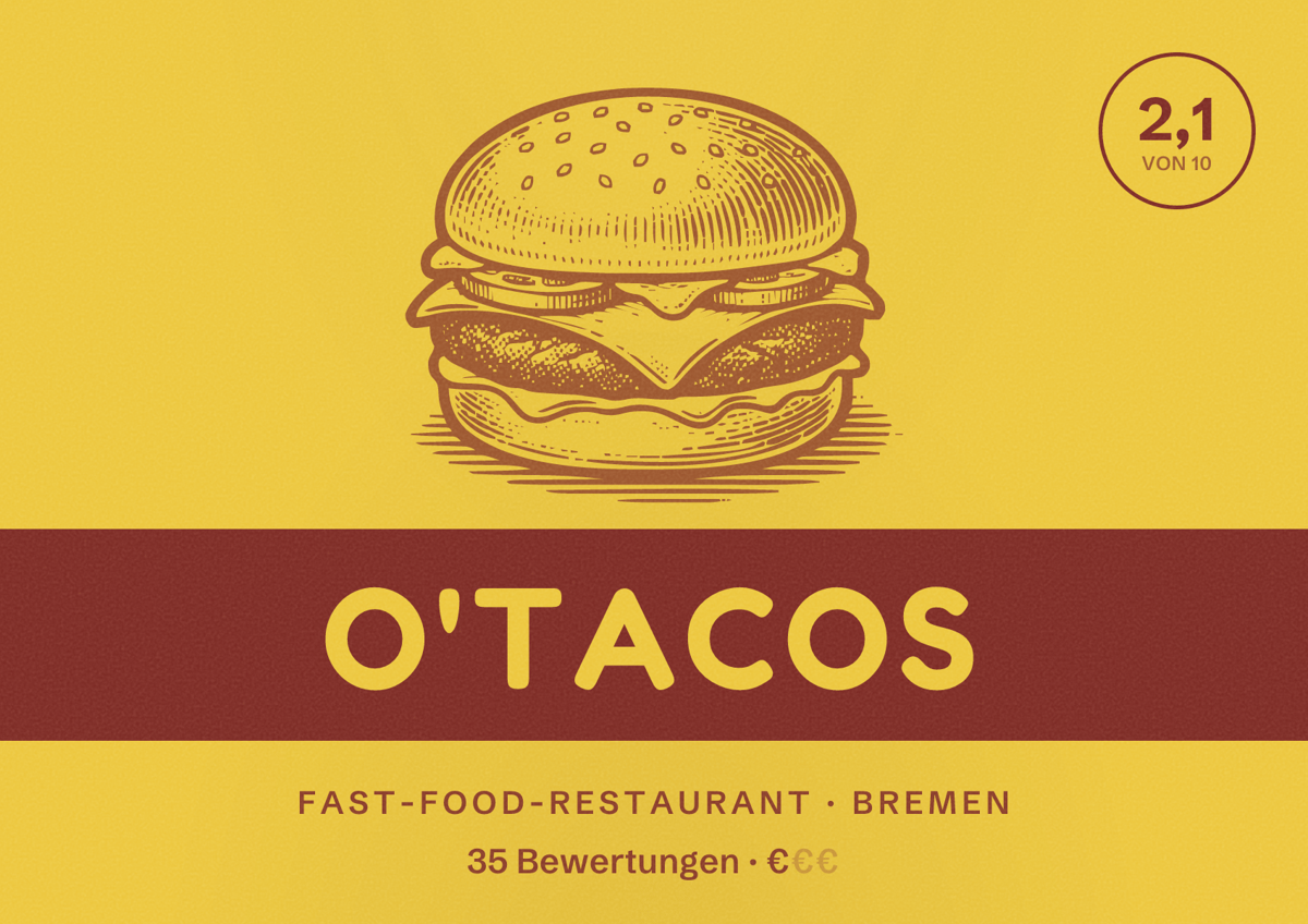 Illustriertes Poster von O'Tacos, Fast-Food-Restaurant in Bremen: Bewertung 2,1 von 10 aus 35 Bewertungen, Preisniveau €
