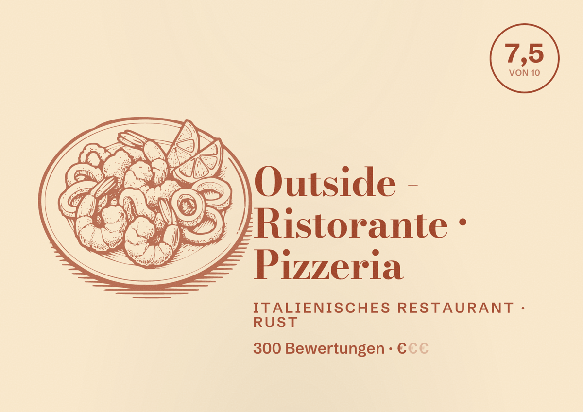Illustriertes Poster von Outside - Ristorante • Pizzeria, Italienisches Restaurant in Rust: Bewertung 7,5 von 10 aus 300 Bewertungen, Preisniveau €