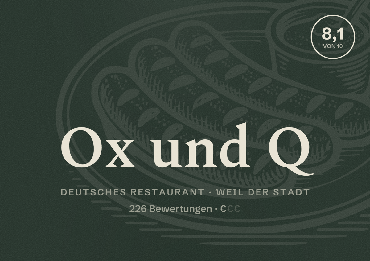 Illustriertes Poster von Ox und Q, Deutsches Restaurant in Weil der Stadt: Bewertung 8,1 von 10 aus 226 Bewertungen, Preisniveau €