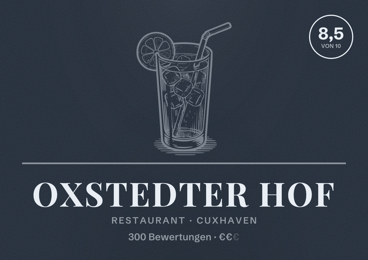 Illustriertes Poster von Oxstedter Hof, Restaurant in Cuxhaven: Bewertung 8,5 von 10 aus 300 Bewertungen, Preisniveau €€
