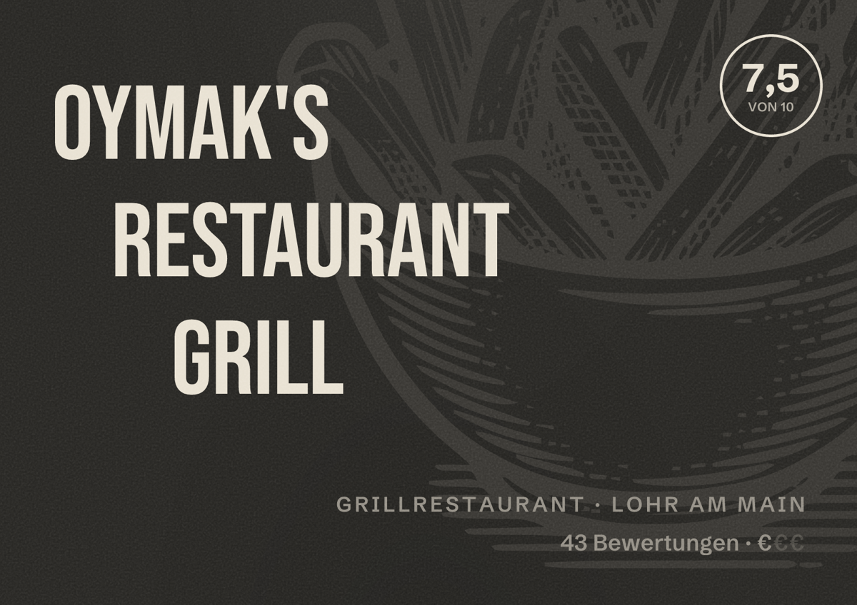 Illustriertes Poster von Oymak's Restaurant Grill, Grillrestaurant in Lohr am Main: Bewertung 7,5 von 10 aus 43 Bewertungen, Preisniveau €
