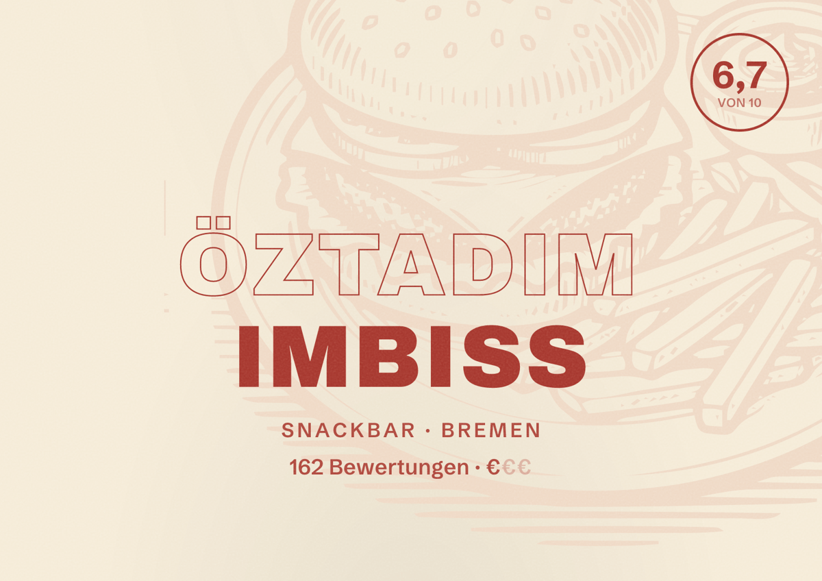 Illustriertes Poster von Öztadim Imbiss, Snackbar in Bremen: Bewertung 6,7 von 10 aus 162 Bewertungen, Preisniveau €