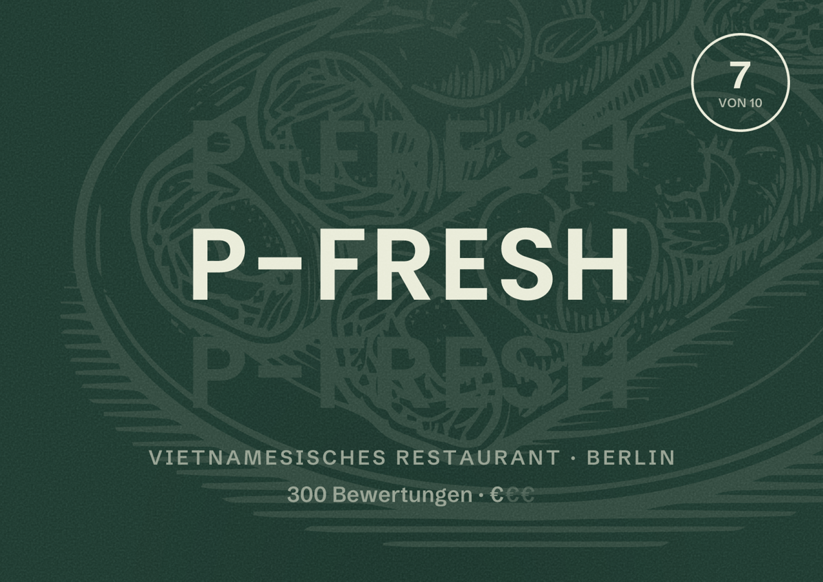 Illustriertes Poster von P-Fresh, Vietnamesisches Restaurant in Berlin: Bewertung 7 von 10 aus 300 Bewertungen, Preisniveau €