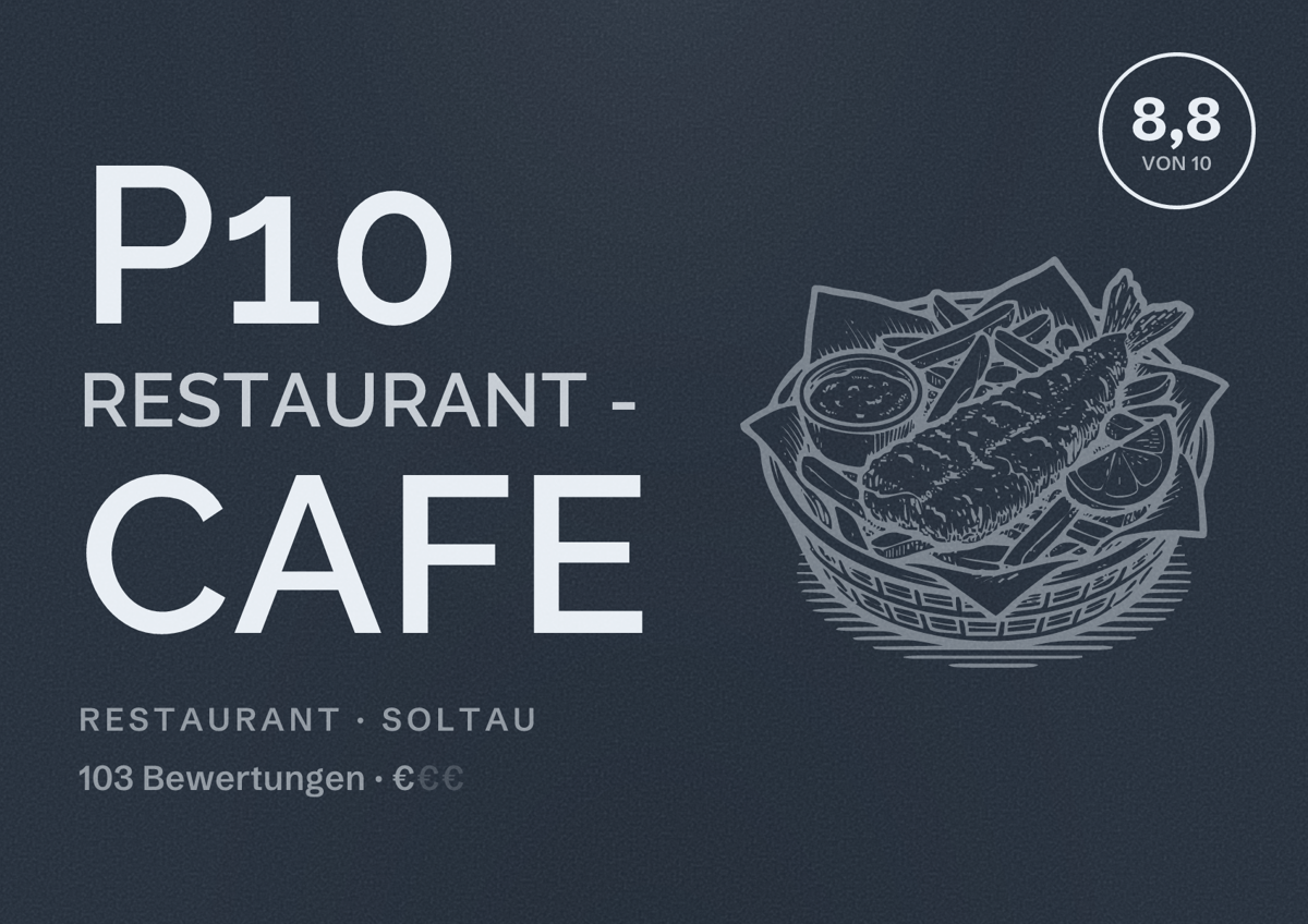 Illustriertes Poster von P10 Restaurant - Cafe, Restaurant in Soltau: Bewertung 8,8 von 10 aus 103 Bewertungen, Preisniveau €
