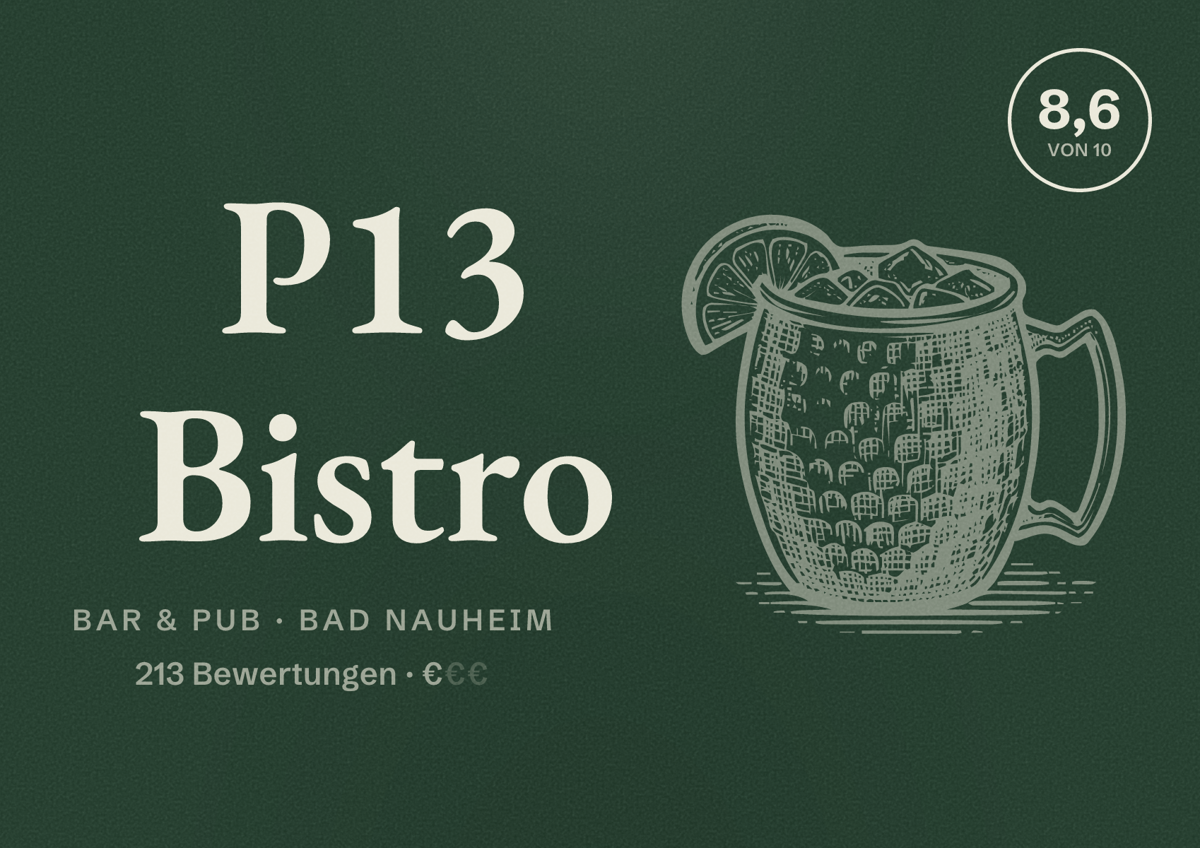 Illustriertes Poster von P13 Bistro, Bar & Pub in Bad Nauheim: Bewertung 8,6 von 10 aus 213 Bewertungen, Preisniveau €