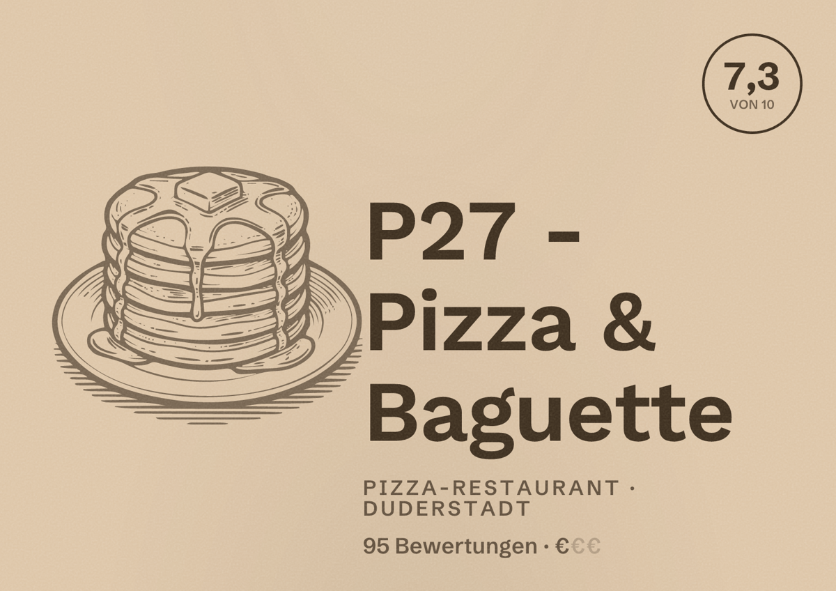 Illustriertes Poster von P27 - Pizza & Baguette, Pizza-Restaurant in Duderstadt: Bewertung 7,3 von 10 aus 95 Bewertungen, Preisniveau €